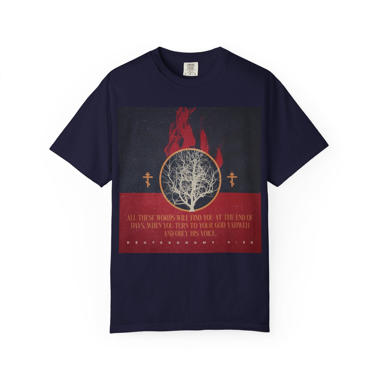 True Navy “All These Words Will Find You at the End of Days” heavyweight cotton unisex tee, featuring a graphic of a burning bush, two Orthodox crosses, and a Bible verse from Deuteronomy 4:30 as a reminder to return to YHVH and obey His voice.