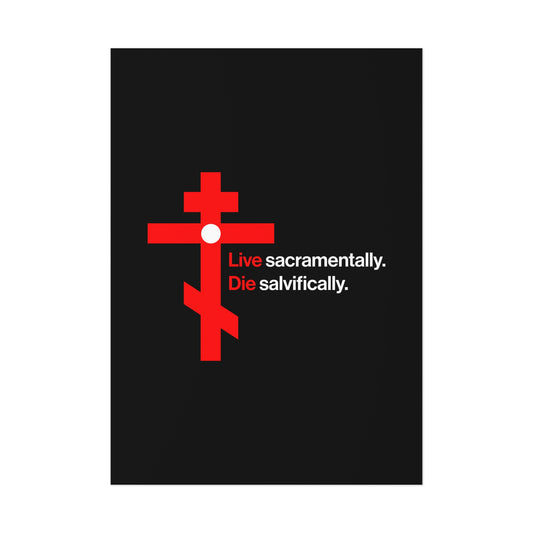The "Live Sacramentally, Die Salvifically | Memento Mori" poster features a red Orthodox cross in a white circle with the message: Live sacramentally. Die salvifically.—a call to repentance and humility on a black background.