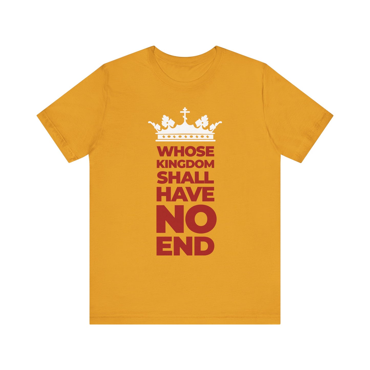 Celebrate the everlasting dominion of the Son of Man in this mustard cotton unisex tee, featuring a white crown and red and white text—“WHOSE KINGDOM SHALL HAVE NO END”—inspired by the Nicene Creed.