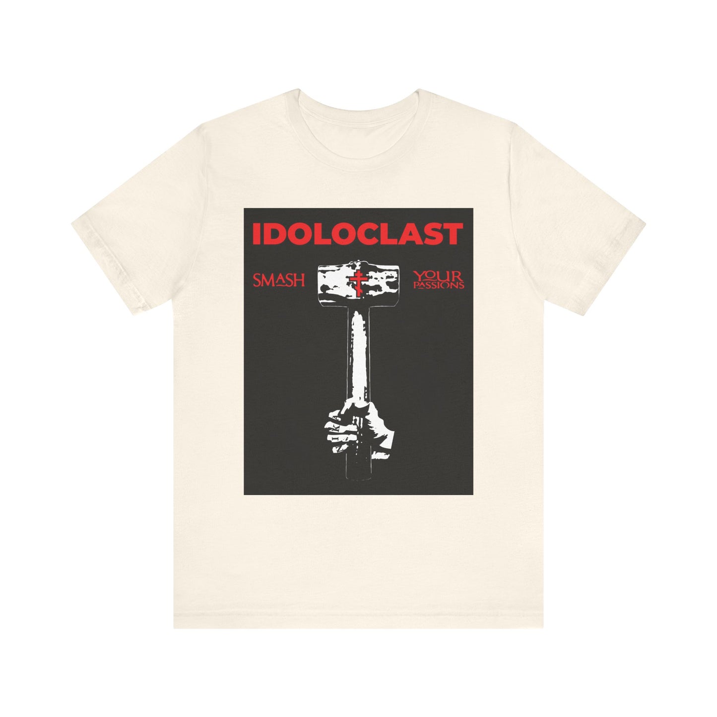 Idoloclast Idol-Smasher | Jesus Fist w/ Sledgehammer | Smash Your Passions | ICXC NIKA | Christian Ascetic | Lightweight Cotton Unisex T-Shirt