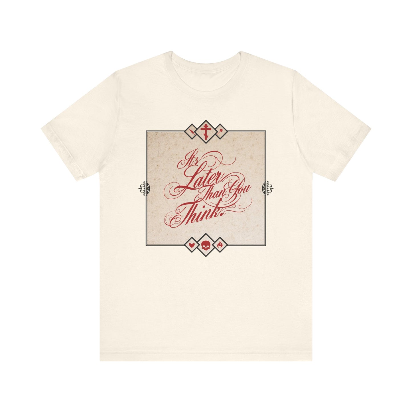 Natural cotton tee featuring vintage cursive script “It’s Later Than You Think”—a memento mori inspired by Seraphim Rose, reminding us to repent while we can. Orthodox unisex lightweight design.
