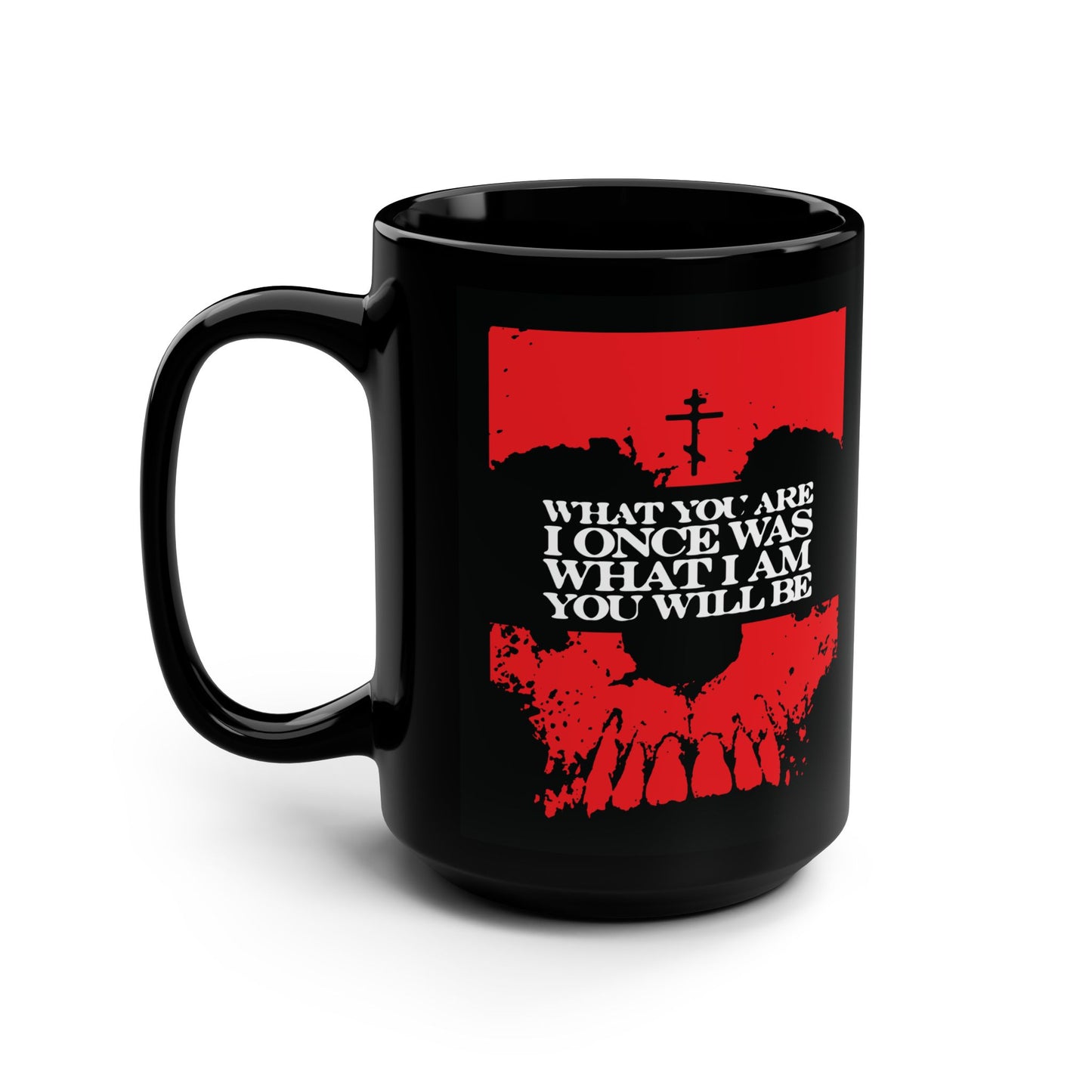 What You Are, I Once Was. What I Am, You Will Be | Memento Mori | Red Skull Remembrance of Death | Orthodox Christian Black Mug