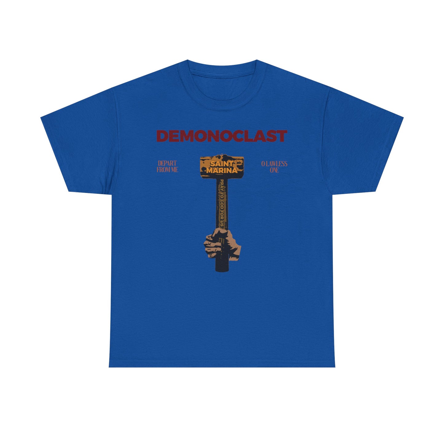 Royal blue unisex tee featuring "DEMONOCLAST" text and St. Marina’s Hammer graphic, symbolizing Christ’s victory and martyrdom. Midweight cotton; perfect for Orthodox faithful seeking strength in unseen warfare.