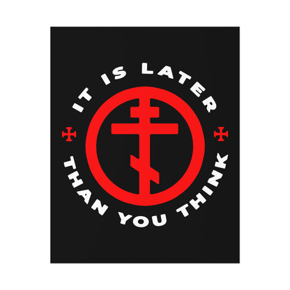 The "It Is Later Than You Think" poster features an Orthodox cross in a circle and bold message on black, inspired by Fr Seraphim Rose—American Saint—urging us to remember memento mori and live faithfully.