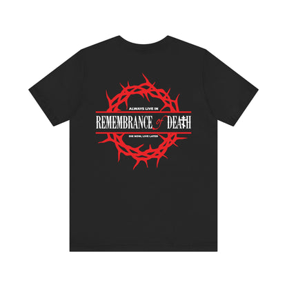 Black “Always Live In Remembrance of Death” unisex Orthodox tee with red crown of thorns and cross on the back, plus a red cross on the front left chest. Lightweight cotton.