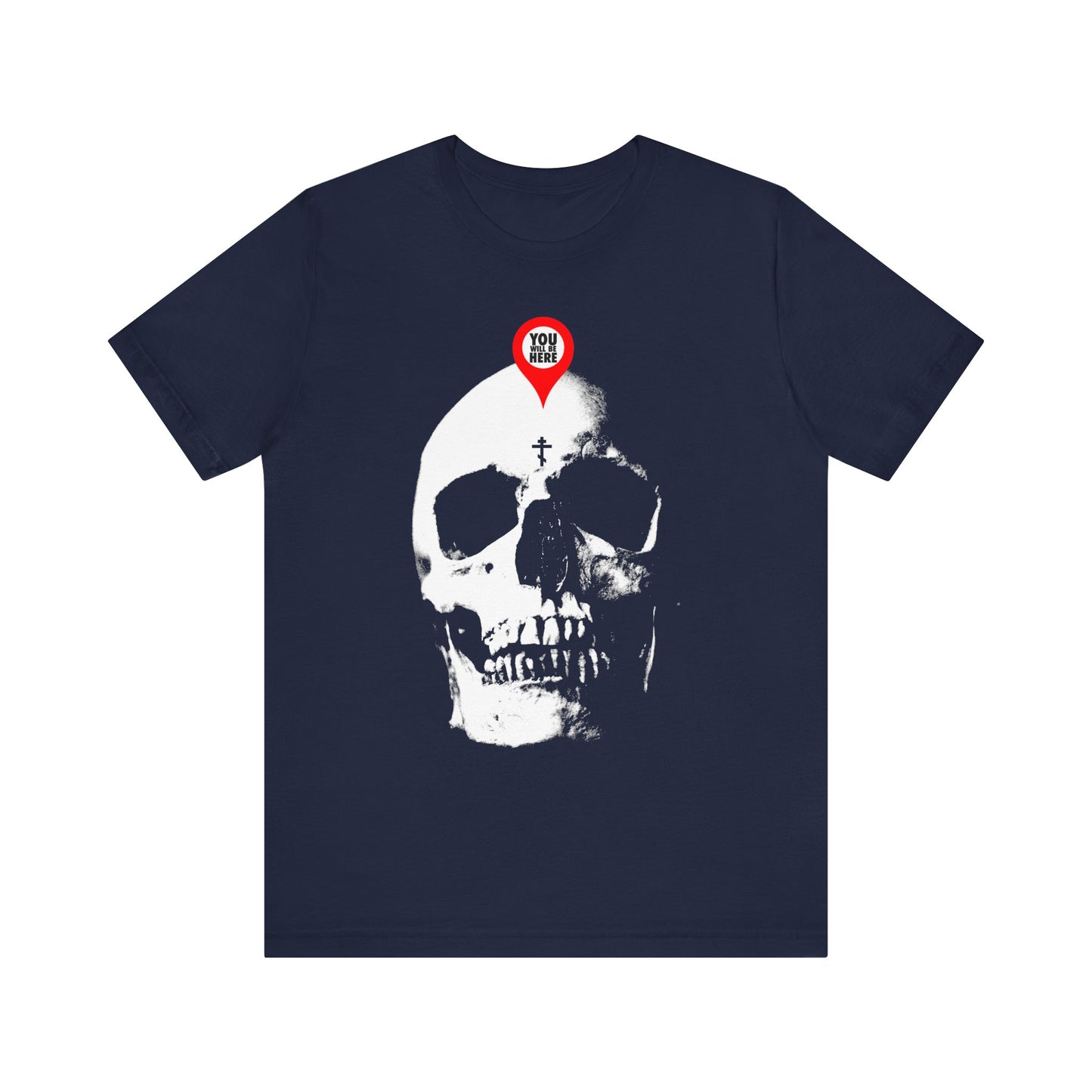 You Will Be Here Maps Marker on Skull Design | What You Are I Once Was | Memento Mori | Orthodox Lightweight Cotton Unisex Tee