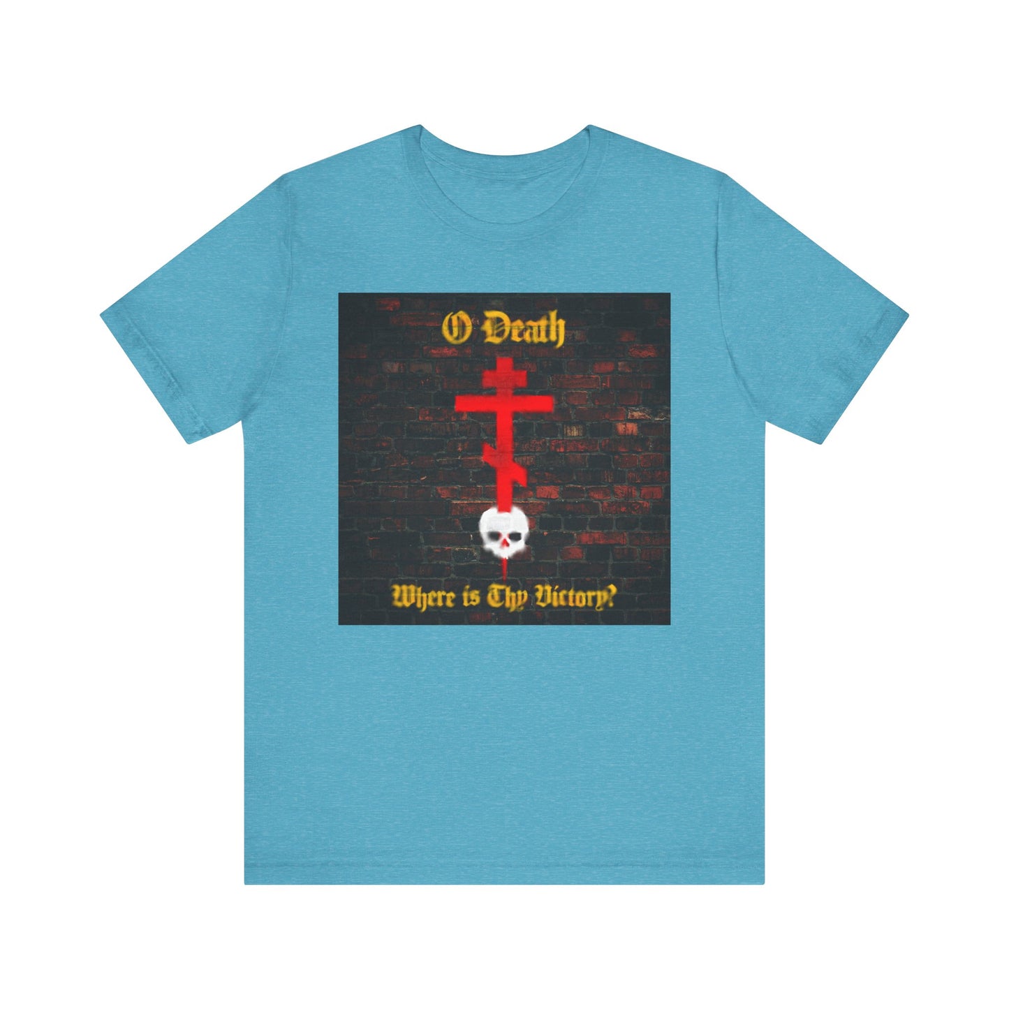 Heather aqua t-shirt featuring an Orthodox cross piercing a skull with gold graffiti-inspired text reading "O Death, Where is Thy Victory?" against a brick wall backdrop—symbolizing Christ’s victory over death through Baptism, as taught by St. Cyril of Jerusalem.