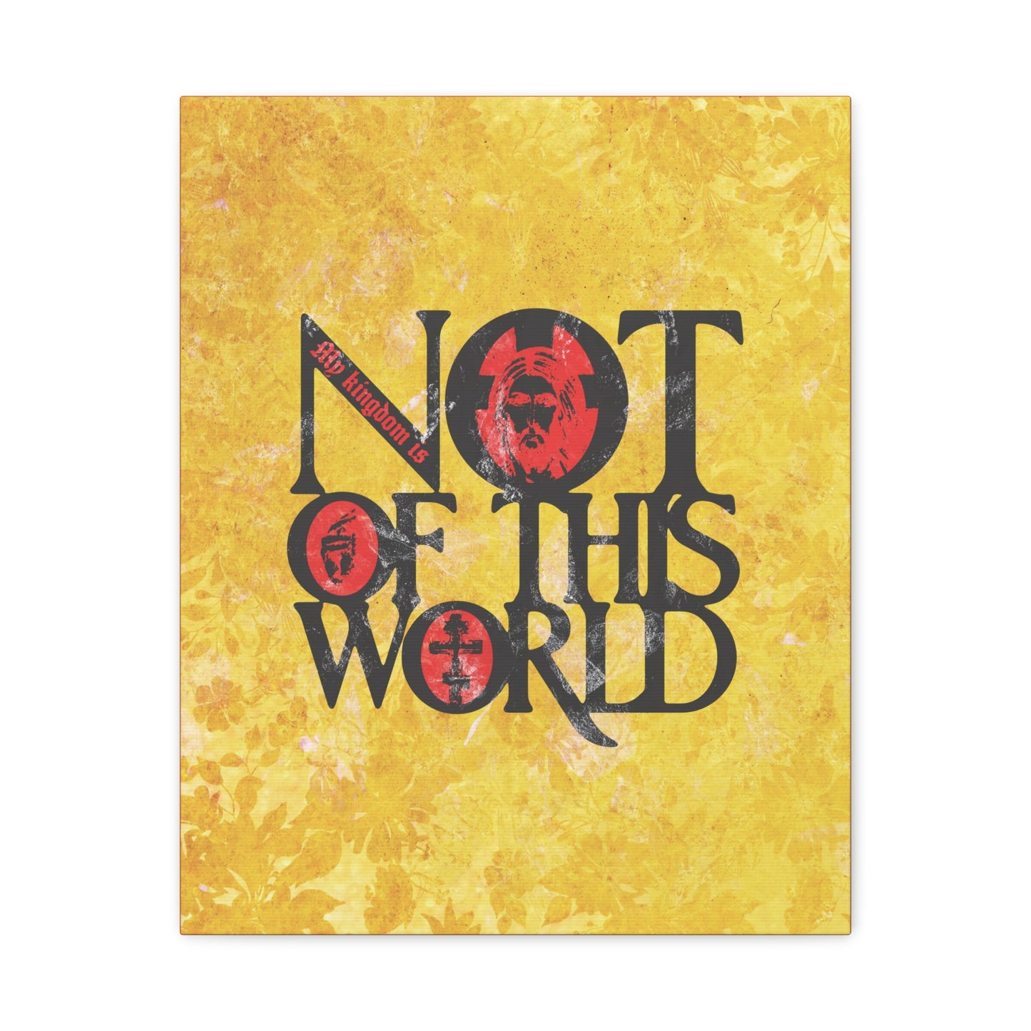 My Kingdom is Not of This World (John 18:36) | Bold Red, Yellow & Black Textured Design with Icon Motifs | Orthodox Christian Canvas Art