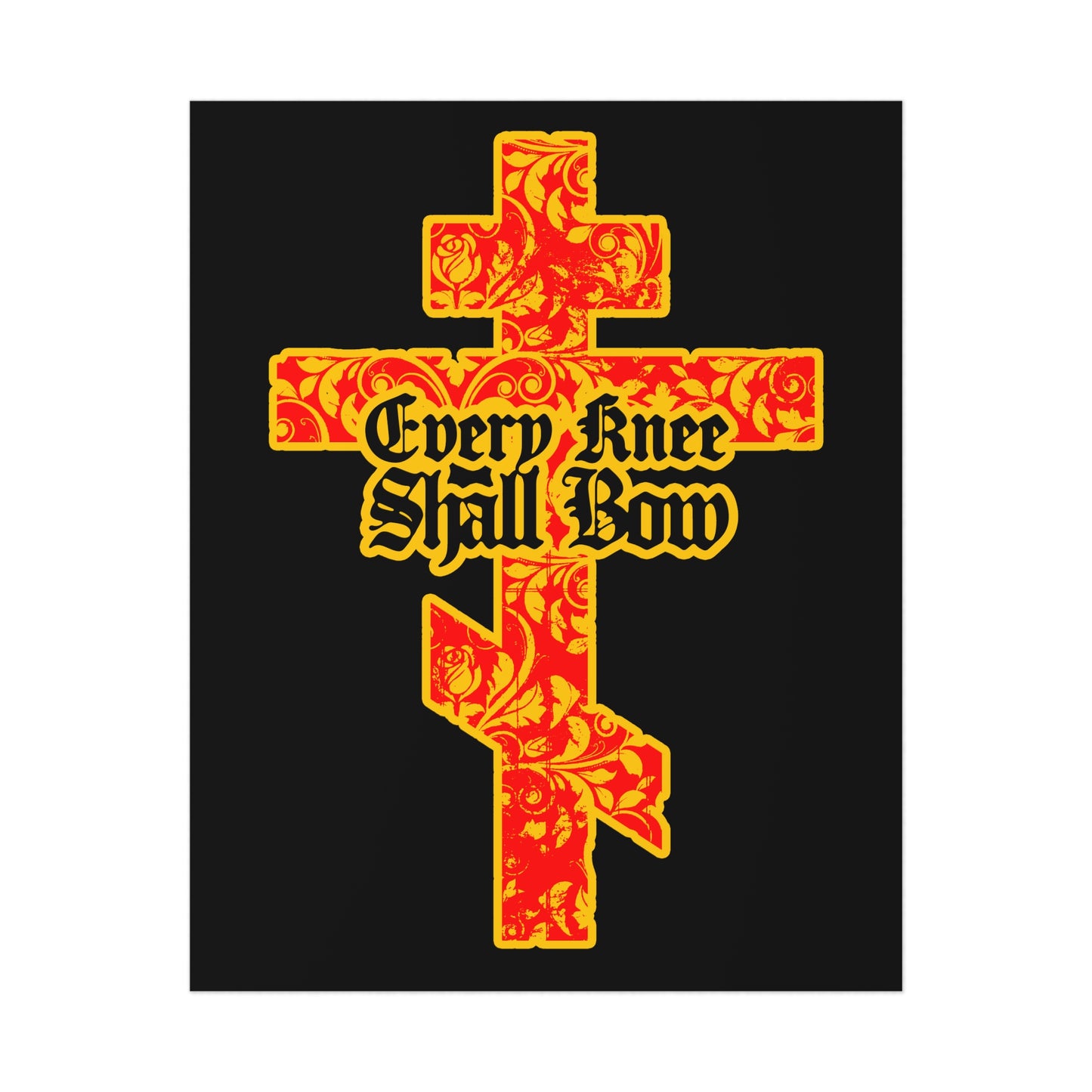 A gold and red floral textured Orthodox cross with Gothic lettering of "Every Knee Shall Bow" (Isaiah 45:22-24, Phil 2:7-11) on a black background—Christian art poster.