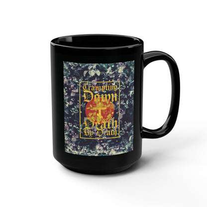 Trampling Down Death By Death | Paschal Floral Design with Gothic Script and Three-Bar Cross | Orthodox Christian Black Mug