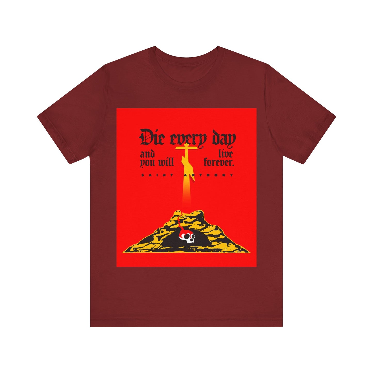 Die Every Day and You Will Live Forever | St Anthony the Great | Golgotha Cross, Skull of Adam | Red Design | Orthodox Christian Cotton T-Shirt