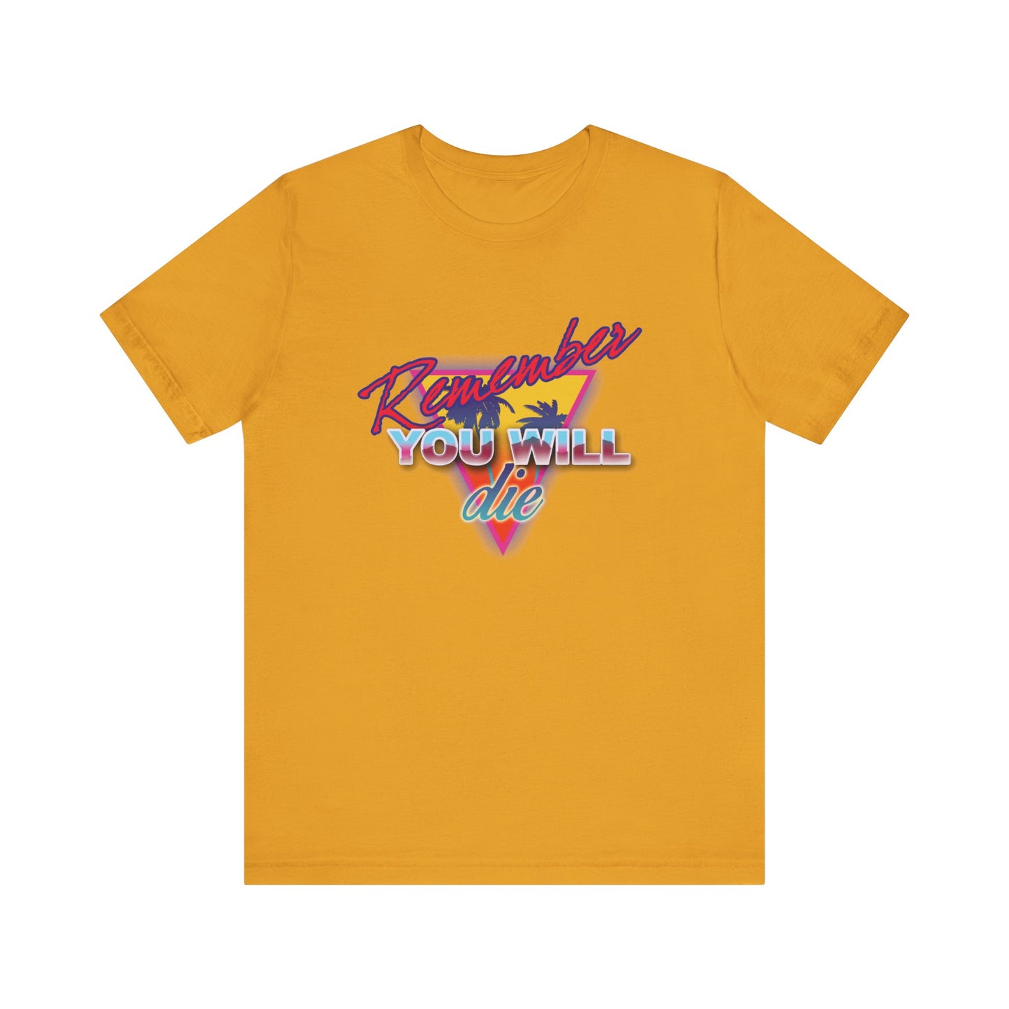 A mustard unisex tee featuring “Remember You Will Die” in colorful 80s retro synthwave style with a palm tree, inspired by Orthodox Christian Memento Mori and St. John Climacus’s Ladder of Divine Ascent.