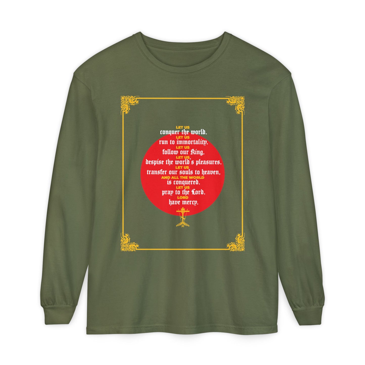 Hemp-colored long-sleeve shirt with a red circle, ornate yellow corners, and white inspirational text: "Let Us Conquer the World, Let Us Run To Immortality" by John Chrysostom from Unseen Warfare.