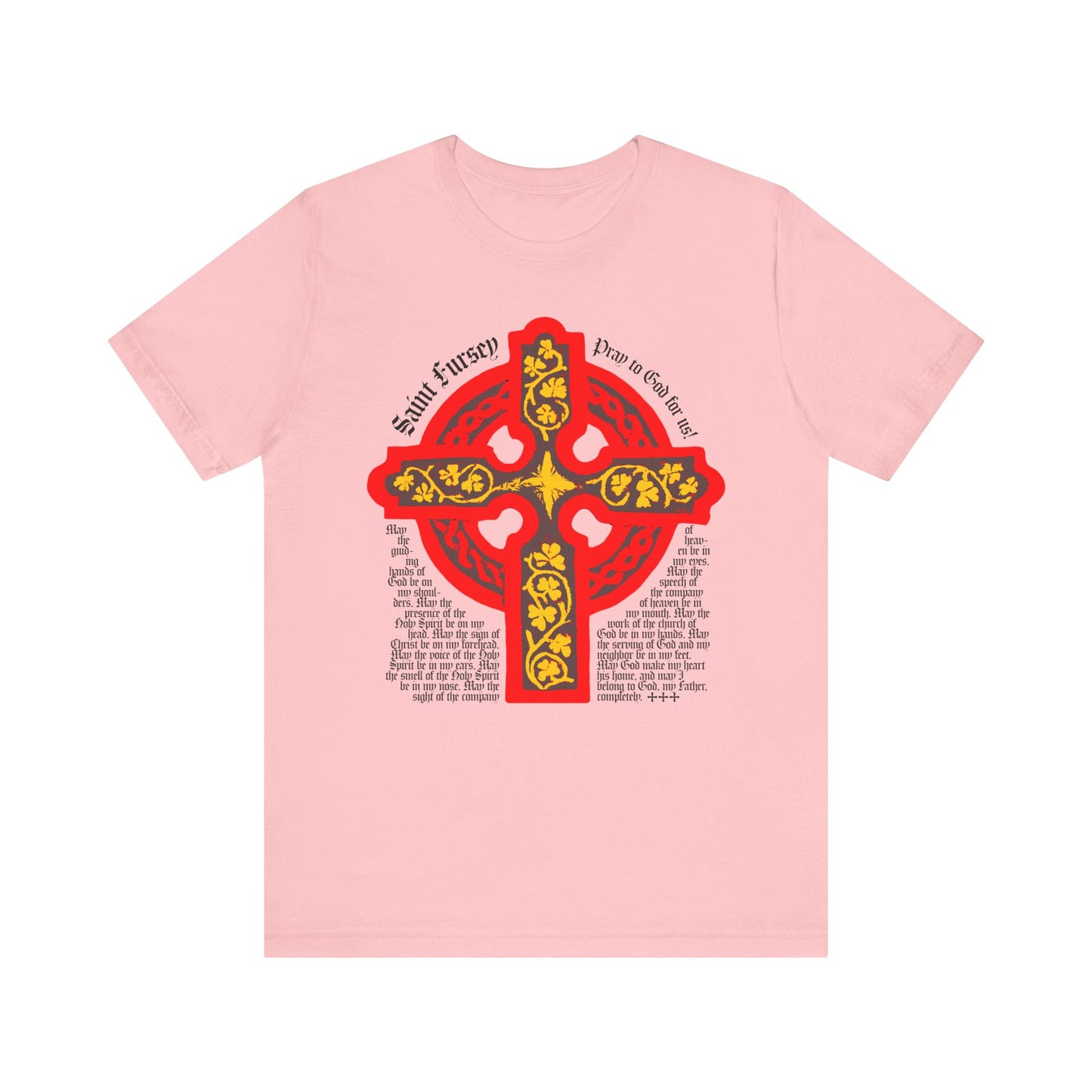 Pink Lorica Shield Prayer of St Fursey tee with a red and yellow Celtic cross and decorative black, red, and gold text on the front. Lightweight cotton unisex shirt for Irish Orthodox Western Rite Christians.