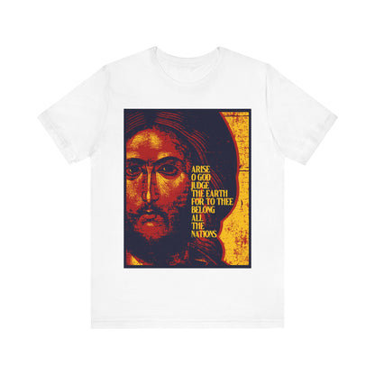 Arise, O God, Judge the Earth (Psalm 81) No. 2 | Orthodox Christian T-Shirt