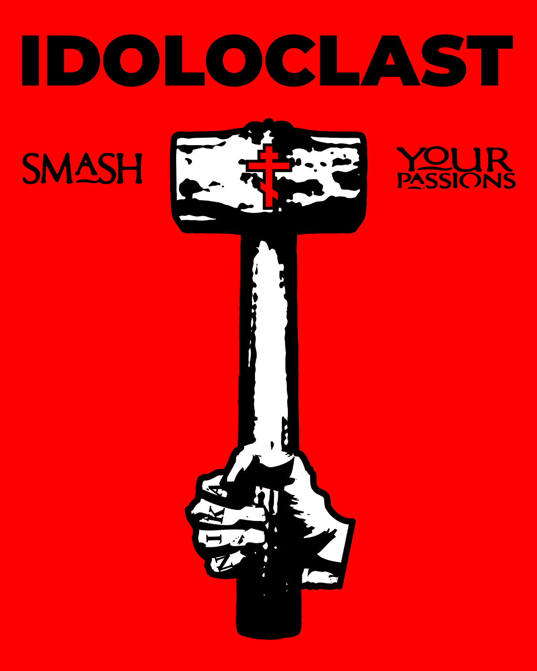 Idoloclast Idol-Smasher | Jesus NIKA Fist w/ Sledgehammer on Red Background | Smash Your Passions | Orthodox Christian Long Sleeve Shirt