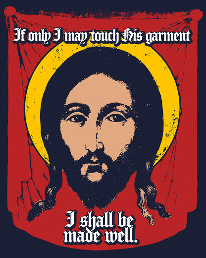 If Only I May Touch His Garment, I Shall Be Made Well (Matthew 9:21) No. 1 | Orthodox Christian T-Shirt