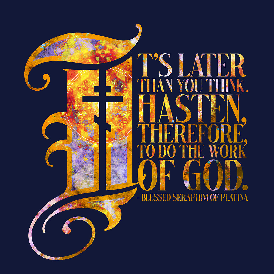 It's Later Than You Think No. 4 | Orthodox Christian T-Shirt
