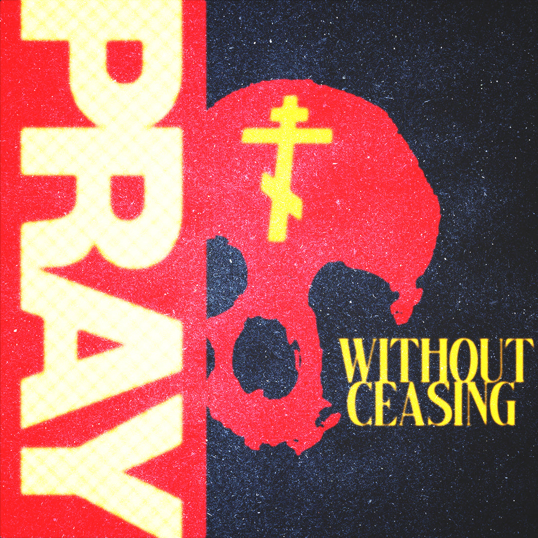 Pray Without Ceasing No. 1 | Orthodox Christian Hoodie / Hooded Sweatshirt