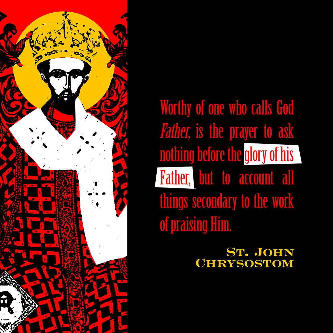 Worthy of One Who Calls God Father (St. John Chrysostom) No. 1 | Orthodox Christian T-Shirt