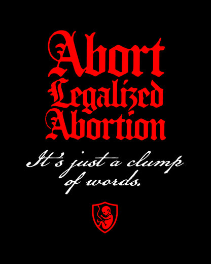 Abort Legalized Abortion No. 1 | Pro-Life T-Shirt