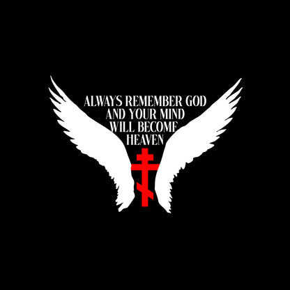 Always Remember God and Your Mind Will Become Heaven No. 1 | Orthodox Christian T-Shirt