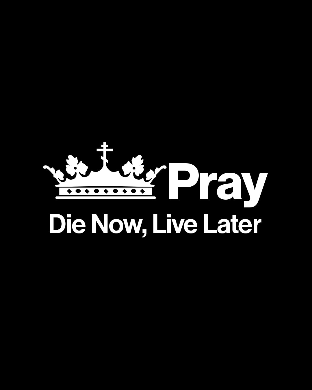 Die Now, Live Later No. 1  | Orthodox Christian T-Shirt