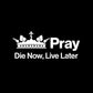 Die Now, Live Later No. 1 | Orthodox Christian Hoodie / Hooded Sweatshirt