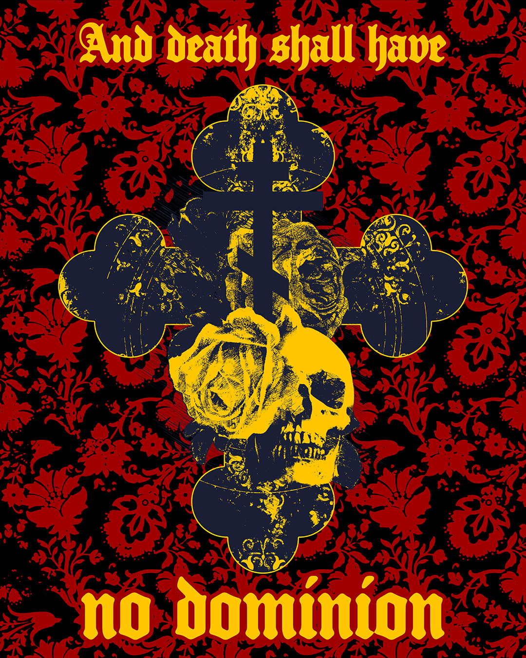 And Death Shall Have No Dominion (Dylan Thomas) | Resurrection | Gothic Style Cross, Skull and Rose on Floral Background | Orthodox Christian T-Shirt-Remembrance of Death