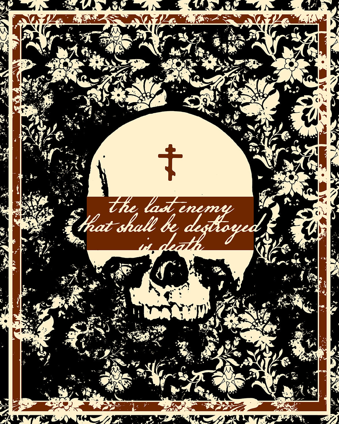 The Last Enemy That Shall Be Destroyed is Death (1 Cor 15:26) | Earthtone Skull and Floral Design | Resurrection | Orthodox Christian T-Shirt
