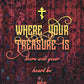 Where Your Treasure Is (Matthew 6:21) No. 1  | Orthodox Christian T-Shirt