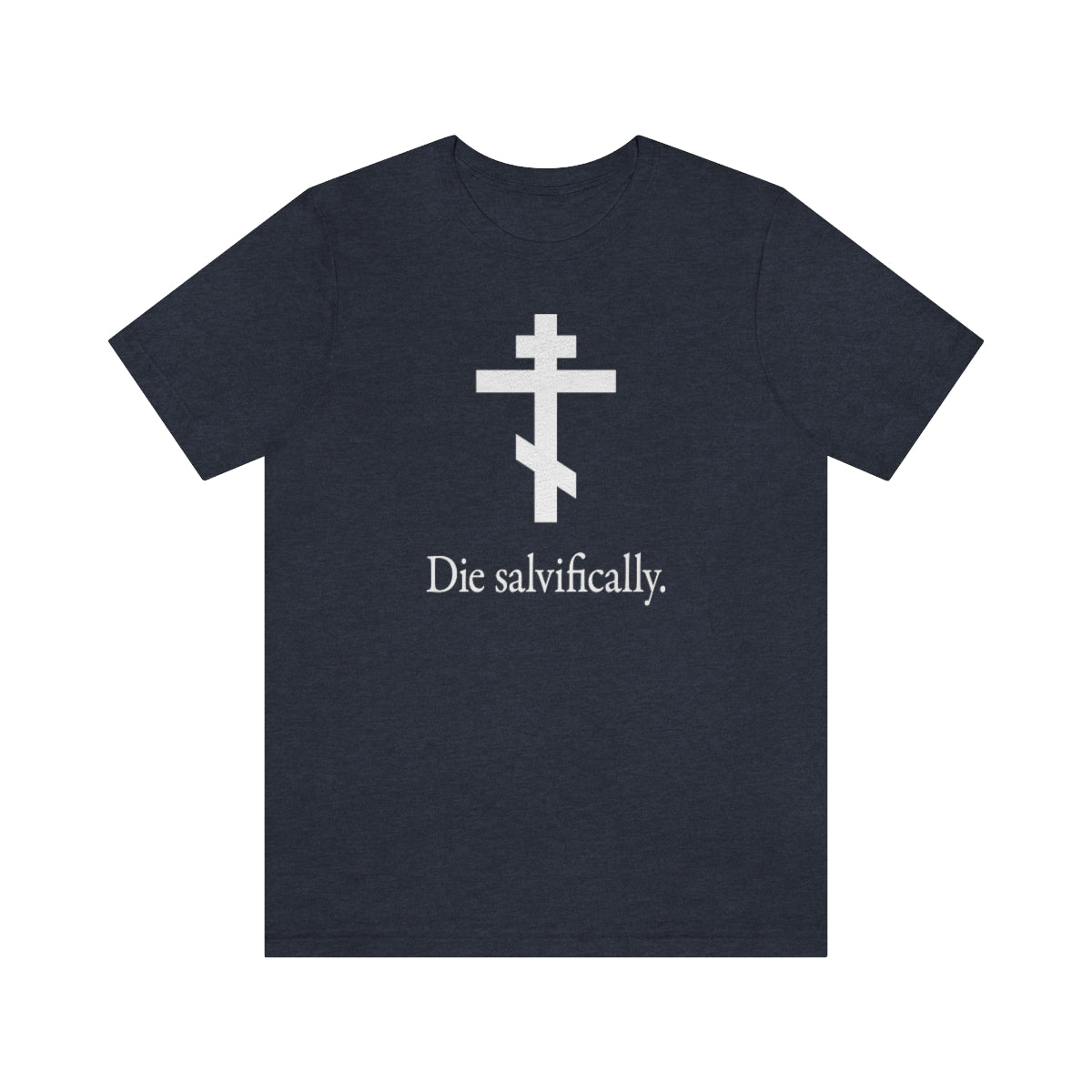 Die Salvifically No. 1 | Orthodox Christian T-Shirt