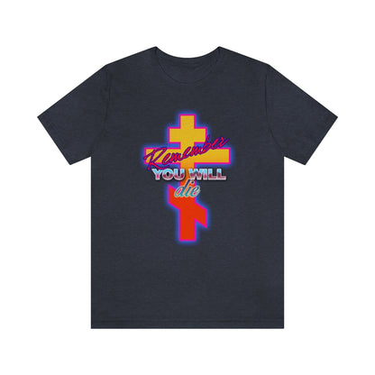 Remember You Will Die RWYD 80s Design No. 2 | Orthodox Christian T-Shirt