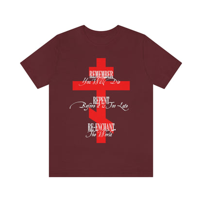 Remember Repent Re-Enchant No.1 (Red Cross) | Orthodox Christian T-Shirt