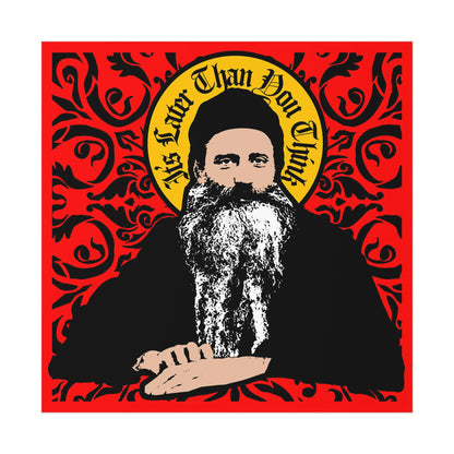 It's Later Than You Think No. 10 | Fr Seraphim Rose | Orthodox Christian Art Poster