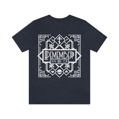 Remember You Will Die Art Deco Design No. 1 | Orthodox Christian T-Shirt