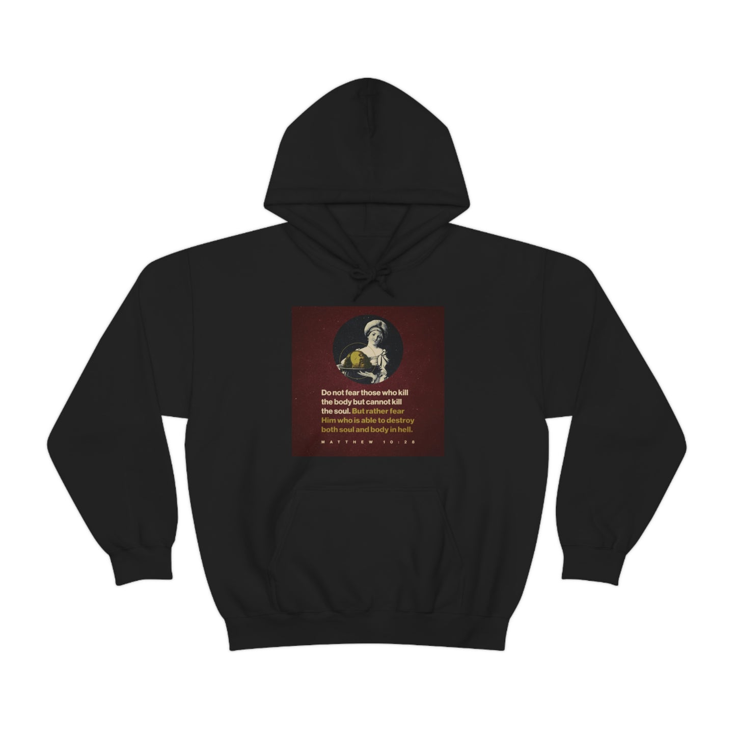 Do Not Fear Those Who Kill the Body No. 1 | Orthodox Christian Double-Sided Hoodie / Hooded Sweatshirt