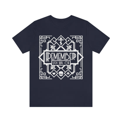 Remember You Will Die Art Deco Design No. 1 | Orthodox Christian T-Shirt