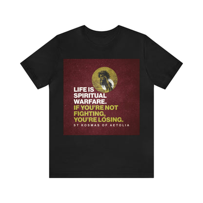 Life is Spiritual Warfare No. 1 | Orthodox Christian T-Shirt