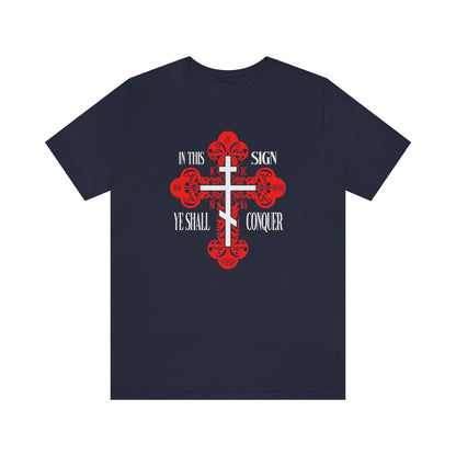 In This Sign Ye Shall Conquer No. 1 | Orthodox Christian T-Shirt