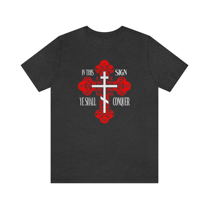 In This Sign Ye Shall Conquer No. 1 | Orthodox Christian T-Shirt