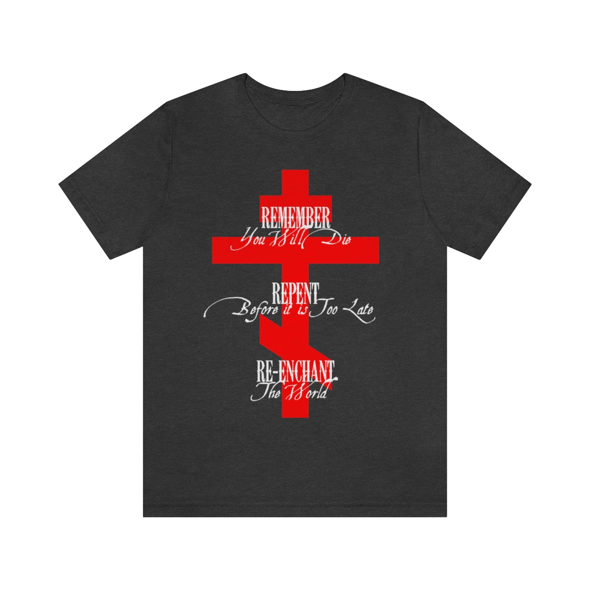 Remember Repent Re-Enchant No.1 (Red Cross) | Orthodox Christian T-Shirt