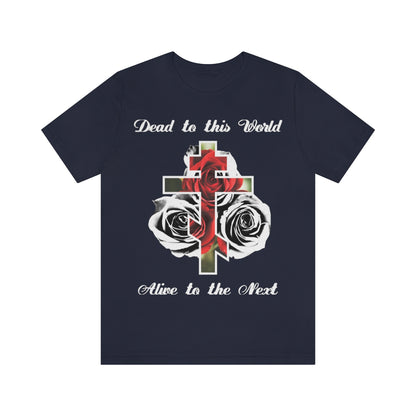 Dead to This World No. 1 | Orthodox Christian T-Shirt