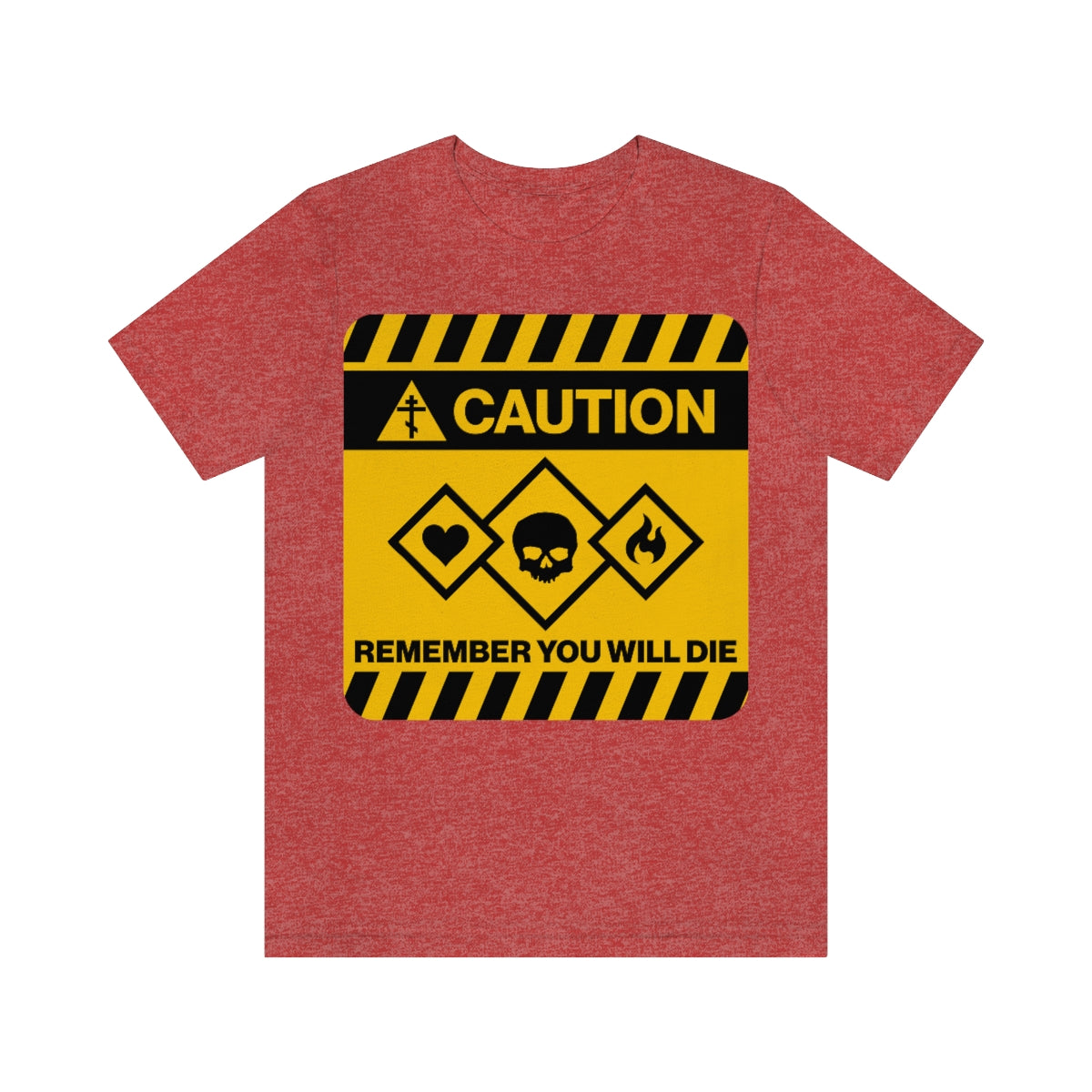 Remember You Will Die Caution Design No. 1 | Orthodox Christian T-Shirt