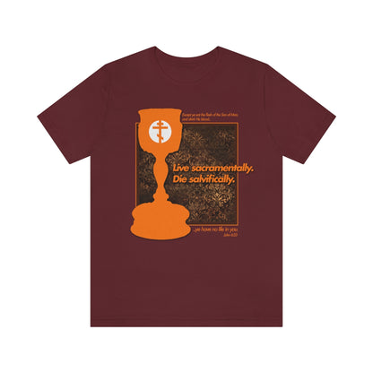 Live Sacramentally, Die Salvifically No. 3 | Orthodox Christian T-Shirt