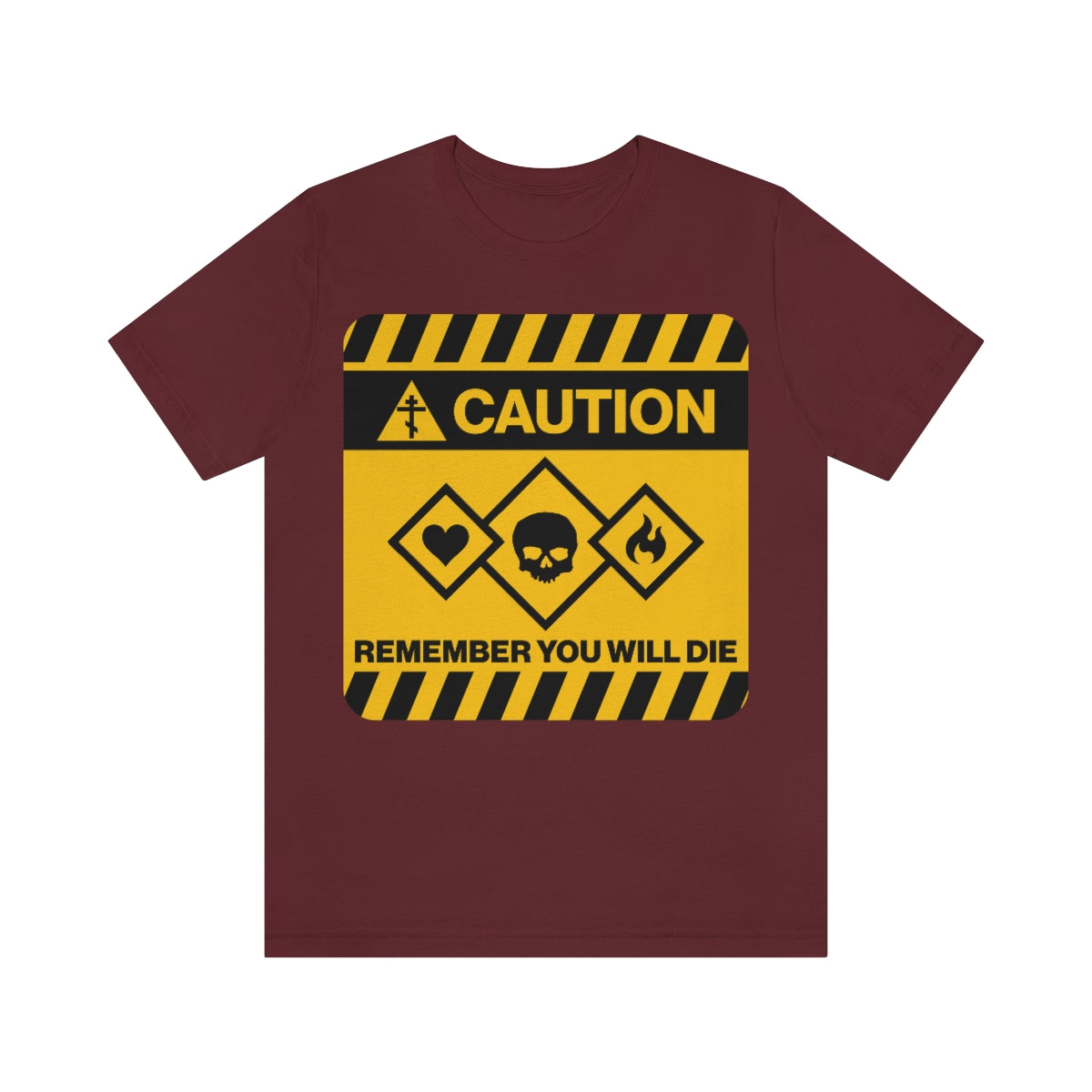 Remember You Will Die Caution Design No. 1 | Orthodox Christian T-Shirt