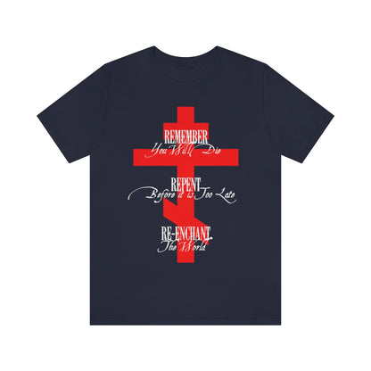 Remember Repent Re-Enchant No.1 (Red Cross) | Orthodox Christian T-Shirt