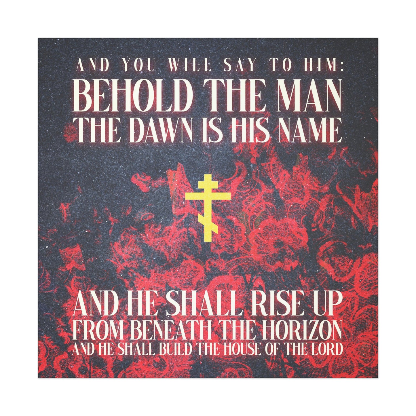 Behold the Man, the Dawn is His Name No. 1 | Orthodox Christian Art Poster
