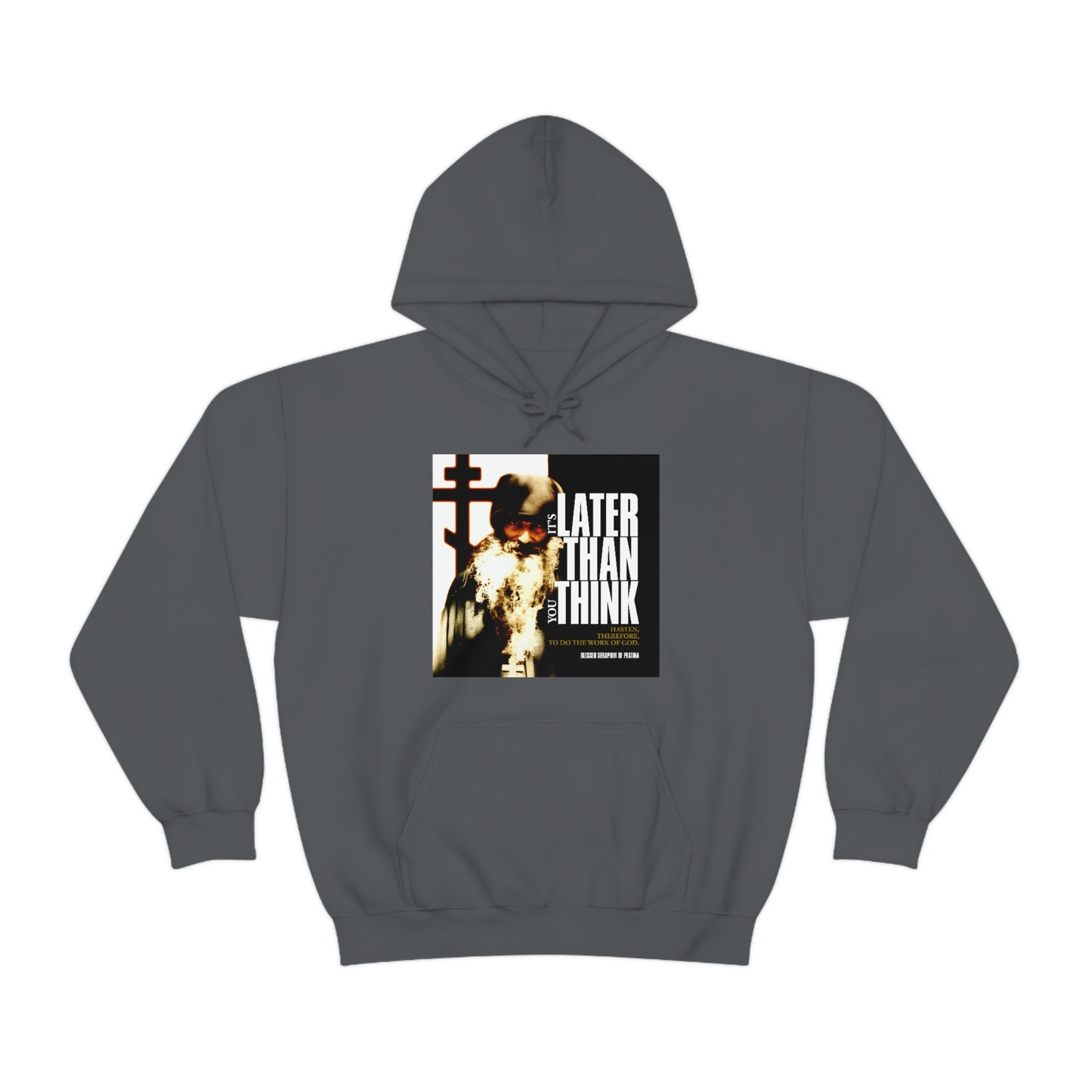 It's Later Than You Think No. 3 | Orthodox Christian Hoodie / Hooded Sweatshirt