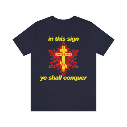 In This Sign Ye Shall Conquer No. 4 | Orthodox Christian T-Shirt